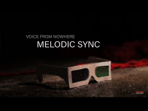 Voice From Nowhere - MELODIC SYNC [ Official Audio ]