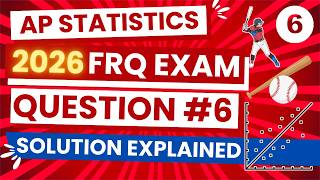 2026 AP Statistics FRQ #6 Explained | Step-by-Step Free Response Solution