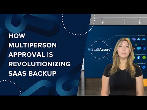 How Multiperson Approval Is Revolutionizing SaaS Backup [Secure SaaS Backup Solution]