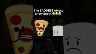 The SADDEST object show death EVER 😭😭😭 #shorts #bfdi #bfb #osc #tpot #objectshow #foryou #bfdia