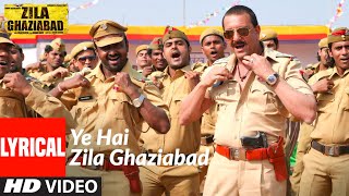 Ye Hai Zila Ghaziabad - Lyrical | Zila Ghaziabad | Sanjay Dutt, Vivek Oberoi, Arshad Warsi