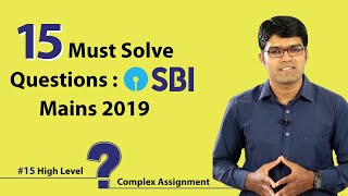 15 Must Solve Questions: SBI PO Mains 2019 - Complex Assignment | IBPS RRB | LIC | EPFO