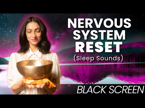 Deep Nervous System Reset | 10 hour Healing Music To Sleep To | Sound Bath Meditation (Black Screen)