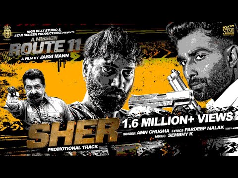 Sher - AMMNA | A Mission Route 11 (Movie Song) New Punjabi Song 2023 | High Beat Studio