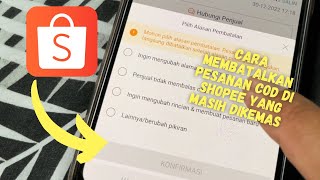 How to cancel a COD order on Shopee that is still packaged
