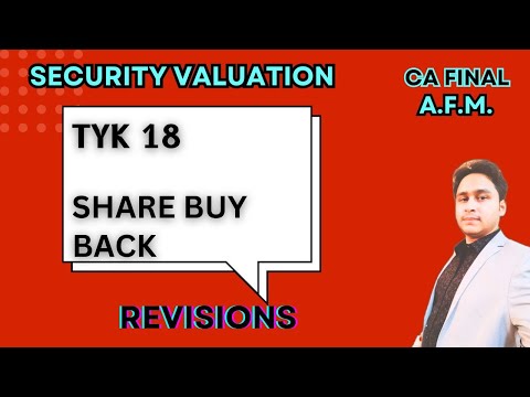 TYK 18 | SHARE BUYBACK | SECURITY VALUATION | CA FINAL AFM | REVISION | MAYANK NARANG