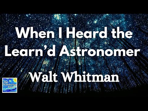 "When I Heard the Learn'd Astronomer" - Walt Whitman Poem | Wandering Poet Cafe