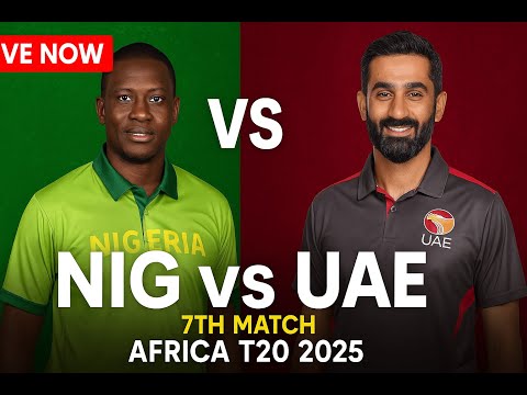NIG vs UAE Live | 7th Match | Africa T20 2025 | Nigeria vs UAE Live Today
