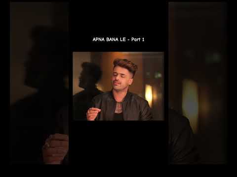 Apna Bana Le - Part 1 | Yassh Vyass | Arijit Singh | #bollywood #love #song #music #unplugged