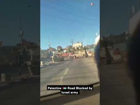 Palestine 🇵🇸 Road Blocked by Israel army 2024 #gaza #palestine #israel #shorts #yemen #usa #news #yt