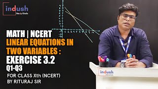 Exercise 3.2 Q1-Q3 | Pair of Linear Equations in Two Variables | Lec 32 | 10th | Indush Study Circle