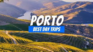 Top 8 Best Day Trips from Porto Portugal | Porto Day Trip Destinations