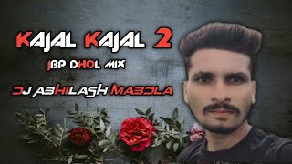 Kajal_Kajal_2___Tapori_Remix___Dj_Abhilash_Mandla_x_Dj_Chandan_2025__djsagarkanker__djsagar_kanker