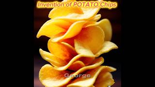 Invention of POTATO Chips 🥔#shorts #youtubeshorts #short #truthbehind