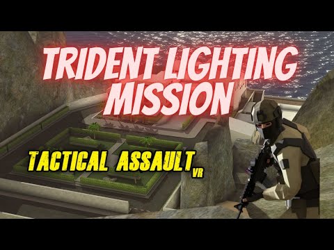 Completing the Trident Lighting Mission in Tactical Assault VR!