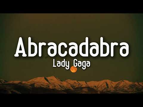 Lady Gaga - Abracadabra (Lyrics)