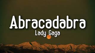 Lady Gaga - Abracadabra (Lyrics)
