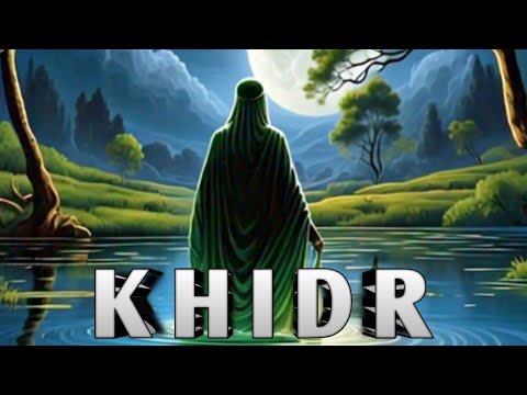 KHIDR The TIME TRAVELLER: Master of Ilm Laduni | Completed Life Story