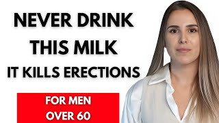 MEN OVER 60: 3 WORST Milks You Should NEVER Touch and 3 You MUST Drink Daily | Senior Health Tips