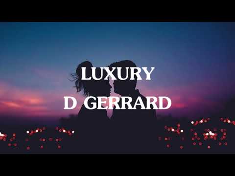 Luxury  D Gerard 🎶[ เนื้่อเพลง ]