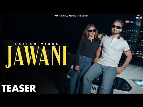 Jawani (Official Teaser) Rattan Virk & Sargi Maan | Bisman Kaur | Latest Punjabi Song Video 2025