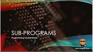 OCR GCSE Computer Science with Mr Goff: 40. Sub-programs - functions and procedures