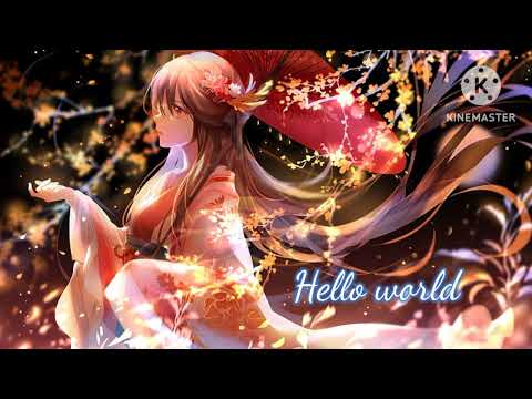 [Nightcore] Hello world song #nightcore #song #helloworld