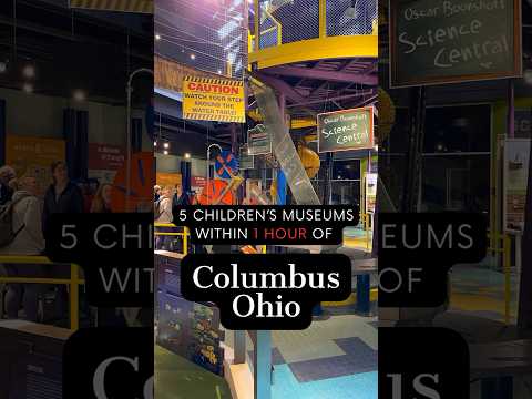 5 Children’s Museums within 1 hour of Columbus, OH! ✅ Subscribe for more!