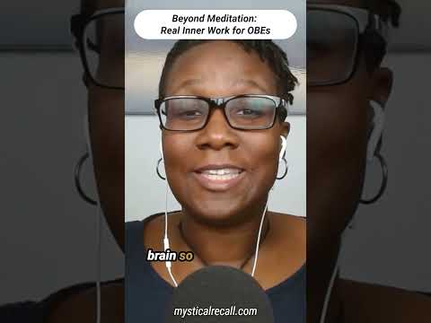 OBE Inner Work Beyond Meditation #obe #outofbodyexperience #mystical #innerwork #thirdeye