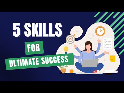 Develop These 5 Skills for Ultimate Success!