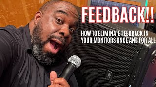 FEEDBACK! How to get rid of it forever! 