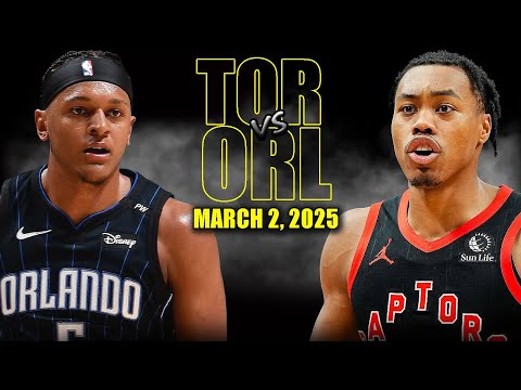 Toronto Raptors vs Orlando Magic Full Game Highlights - March 2, 2025 | NBA Regular Season