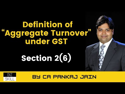 Aggregate Turnover under GST under Section 2(6) of CGST - #gst #shorts #gstdefinitions