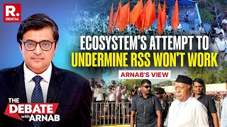 RSS AT 100: Ecosystem's Attempt To Undermine Nationalists Will Never Succeed | Arnab's View