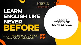 Learn Basics of English like Never BEFORE | 5. Types of Sentences
