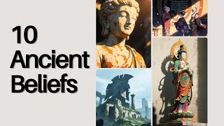 10 Ancient Beliefs That Still Influence Us Today