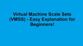 Virtual Machine Scale Sets - VMSS