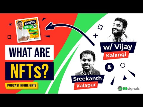 What are NFTs? NFTs Explained in Simple Terms | 99signals Podcast Highlights