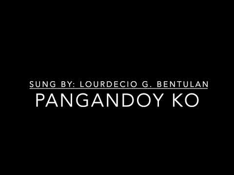 5  Pangandoy Ko by Lourdecio Bentulan