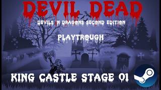 Devil Dead 2D Indie Arcade Action Platformer Game : King Castle Playthrough - Stage 01