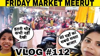 Friday Market Shivpuram Mohkampur Meerut || Manju Prajapati Vlogs -112