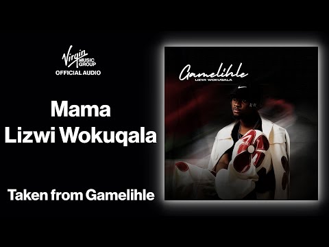 3 - Mama - Lizwi Wokuqala | Official Audio - Gamelihle