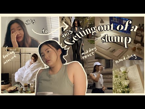 Getting out of a slump | feeling insecure, planning, productivity