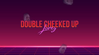 Larsy - Double Cheeked Up