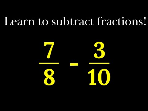 Subtracting Fractions | 7/8 – 3/10 | Step by Step