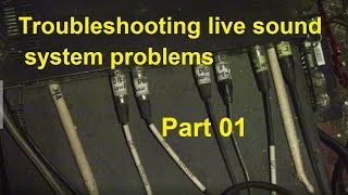 Live Sound Troubleshooting tips with Case Study 01 - How toTroubleshoot
