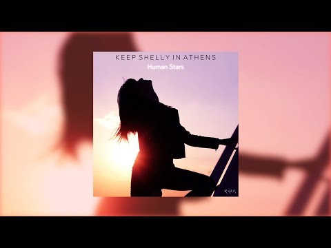 Keep Shelly in Athens - Human Stars