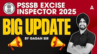 PSSSB EXCISE INSPECTOR 2025 | BIG UPDATE ON EXCISE INSPECTOR  | BY GAGAN SIR