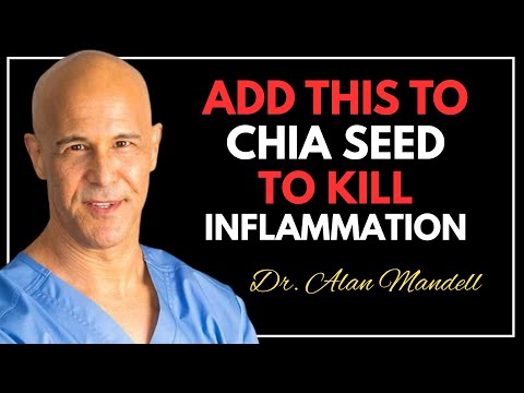 Chia Seed Alone Doesn’t Work – Add This to Kill Inflammation || Dr. Alan Mandell
