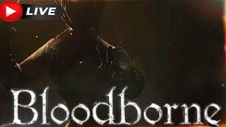 BloodBorne [Live Stream] Join Now